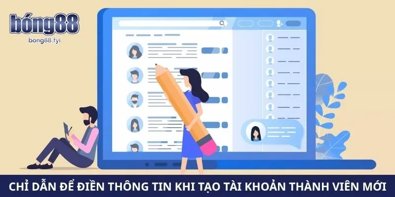 Chỉ dẫn để điền thông tin khi tạo tài khoản thành viên mới