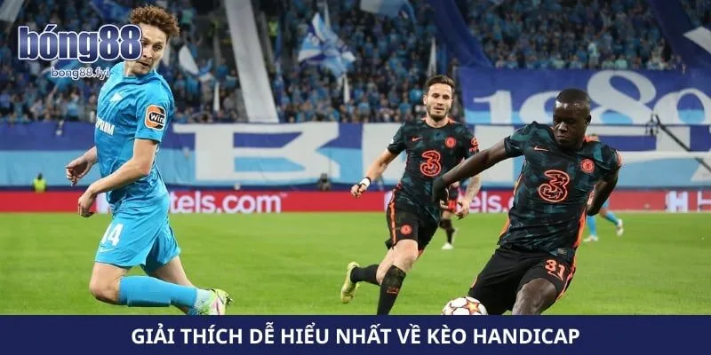 Giải thích dễ hiểu nhất về kèo handicap