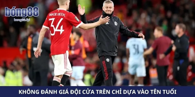 Không đánh giá đội cửa trên chỉ dựa vào tên tuổi