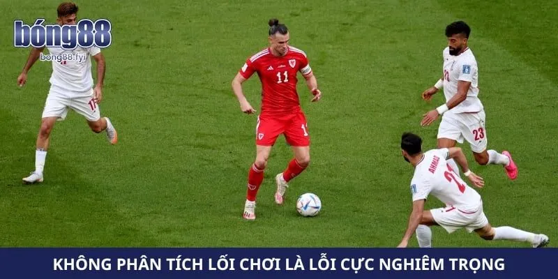 Không phân tích lối chơi là lỗi cực nghiêm trọng