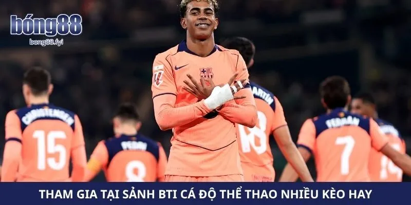 Tham gia tại sảnh BTI cá độ thể thao nhiều kèo hay