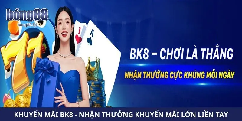 Khuyến mãi Bk8